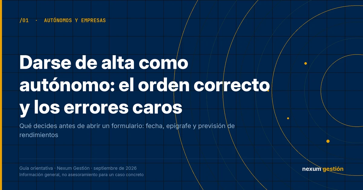 Darse de alta como autónomo: el orden correcto de los trámites y los errores que cuestan dinero