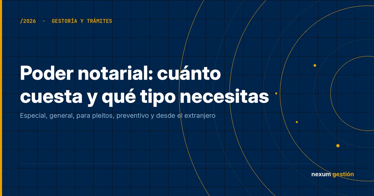 Portada: poder notarial, cuánto cuesta en 2026 y qué tipo necesitas