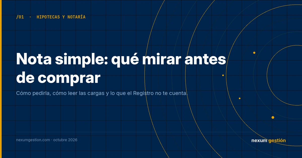 Nota simple del Registro de la Propiedad: cómo pedirla y qué mirar antes de comprar una vivienda